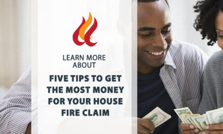 Five Tips to Get the Most Money for Your House Fire Claim